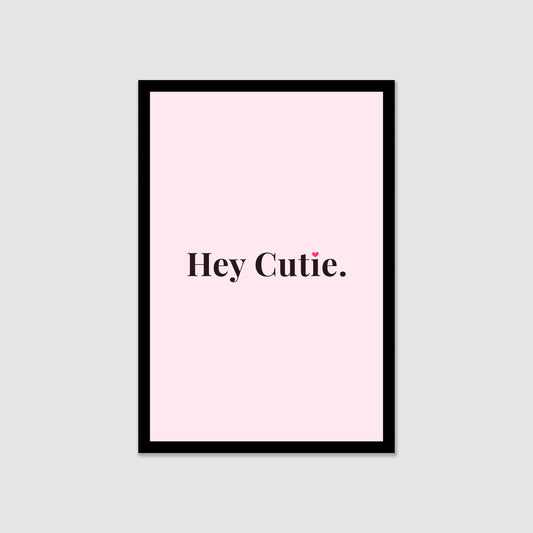 Hey Cutie wall art frame with pink heart for beauty salon & studio decor. cute photo frame for girls
