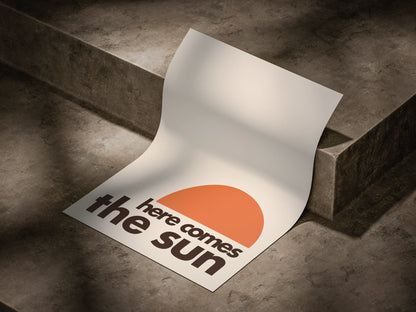 here comes the sun | High quality print design for walls | Print only | Unique poster for wall decor